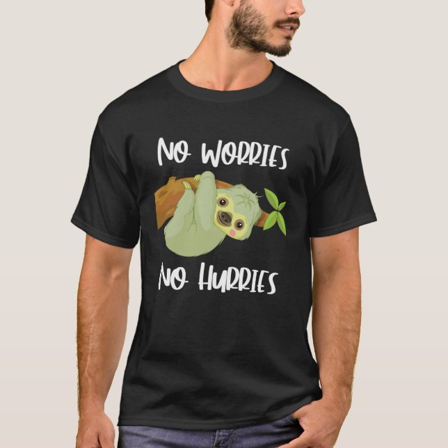 Camiseta Cute Sloth  No Worries No Hurries (Frente)