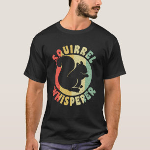 Camiseta Cute Squirreles Rodent Squirrel Whisperer