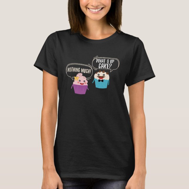 Camiseta Cute What s Up Cake Muffin Nothing Muffin (Frente)