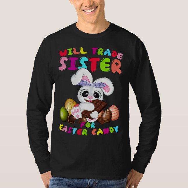 Camiseta Cute Will Trade Sister For Easter Candy Easter Day (Frente)