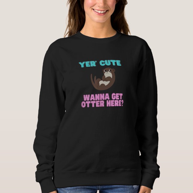 Camiseta Cute Yer Cute Wanna Get Otter Here  Animal Pun (Frente)