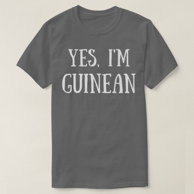 Camiseta Cute Yes, I'm Guinean Guinea  (Frente do Design)