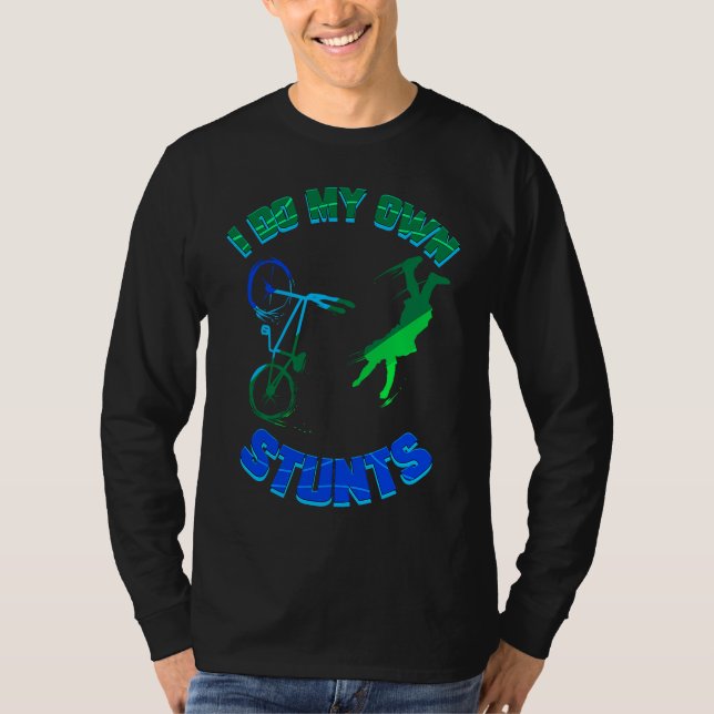 Camiseta Cycling  Bicycle Tour Bike I Do My Own Stunts (Frente)