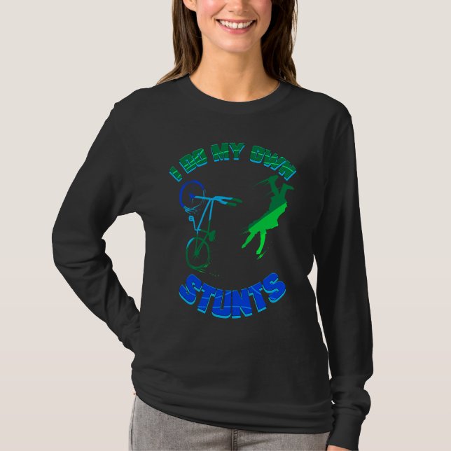 Camiseta Cycling  Bicycle Tour Bike I Do My Own Stunts (Frente)