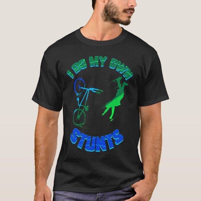 Camiseta Cycling  Bicycle Tour Bike I Do My Own Stunts (Frente)