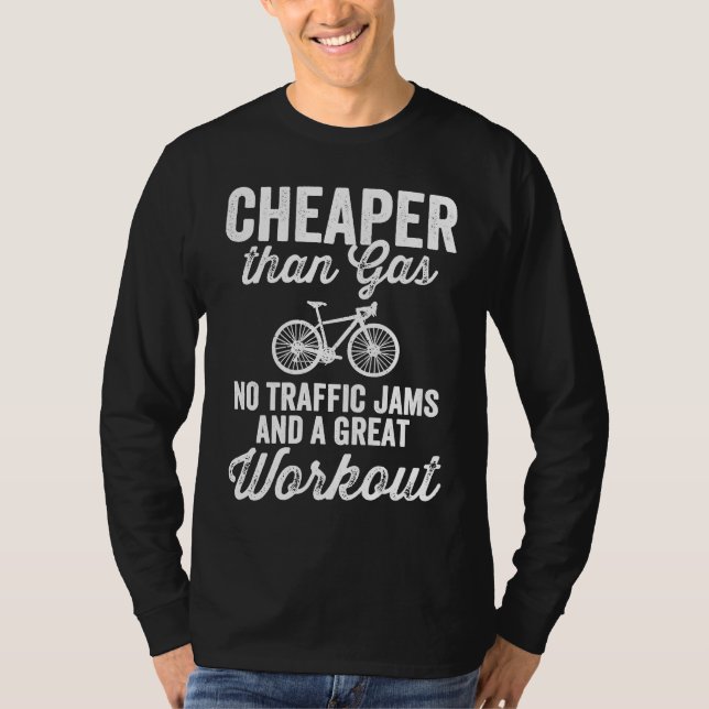Camiseta Cycling Cheaper Than Gas No Traffic Jams And Great (Frente)