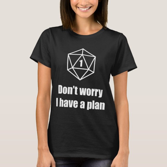 Camiseta D20 Fail Dont Worry I Have A Plan  (Frente)
