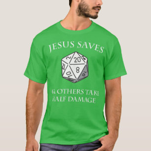 Camiseta D20 Jesus salva todos os outros que tomam metade d