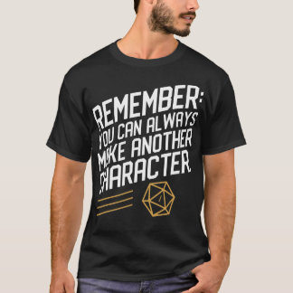 Camiseta D20 Não Se Lembra Que Você Pode Sempre Fazer Outro