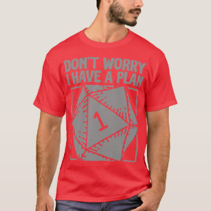 Camiseta D20 RPG Não se preocupe, tenho um plano 1
