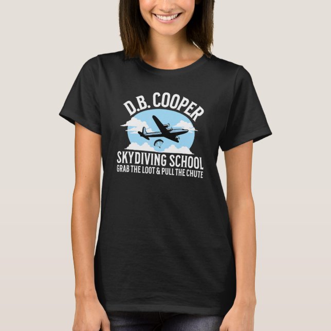 Camiseta D B Cooper Skydiving School Parody Pegue A Loot (Frente)