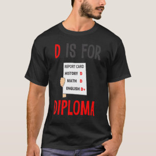 Camiseta D É Para Diploma Report Card History Math English