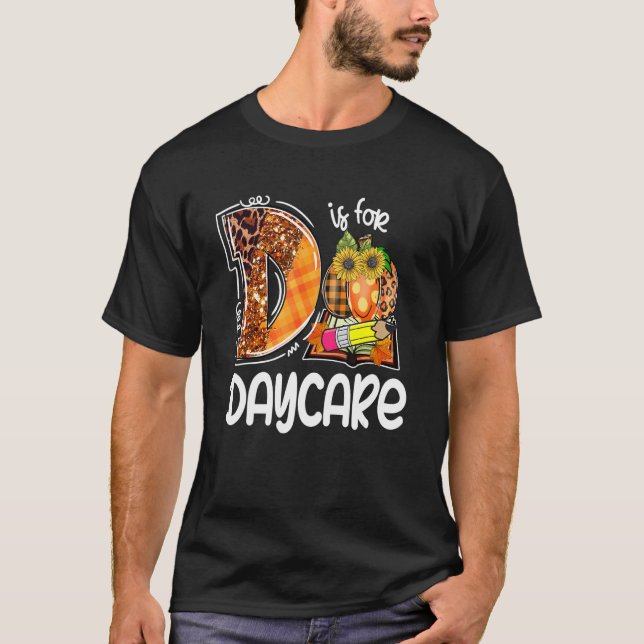 Camiseta D Is For Daycare Leopard Pumpkin Teacher Fall Than (Frente)