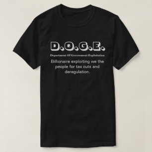 Camiseta D.O.G.E. Departamento de Exploração Governamental.