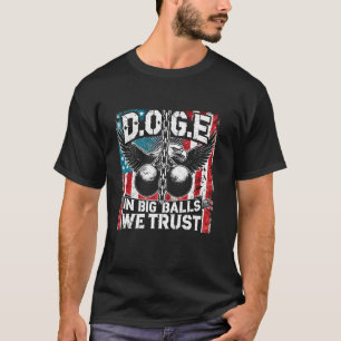 Camiseta D.O.G.E. Em Grandes Bolas Nós Confiamos 2025