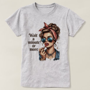 Camiseta da Garota Retro Sassy - Espere um minuto 