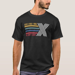 Camiseta da Geração X, não nos importamos