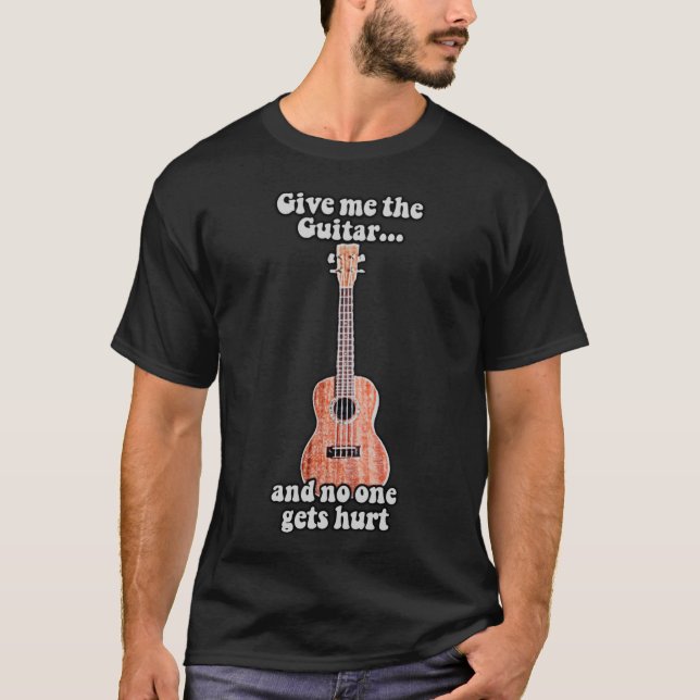 Camiseta Dá-me a guitarra e ninguém se machuca. (Frente)