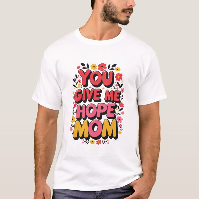 Camiseta Dá-Me Esperança, Mãe. (Frente)