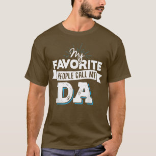 Camiseta Da Meu Pessoas Favorito Me Chame De Da