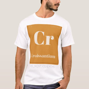 Camiseta da Tabela Periódica do Croissantium Funny