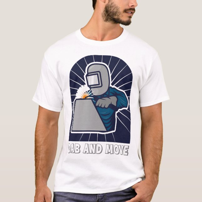 Camiseta Dab and Move Funny TIG Welder Art (Frente)