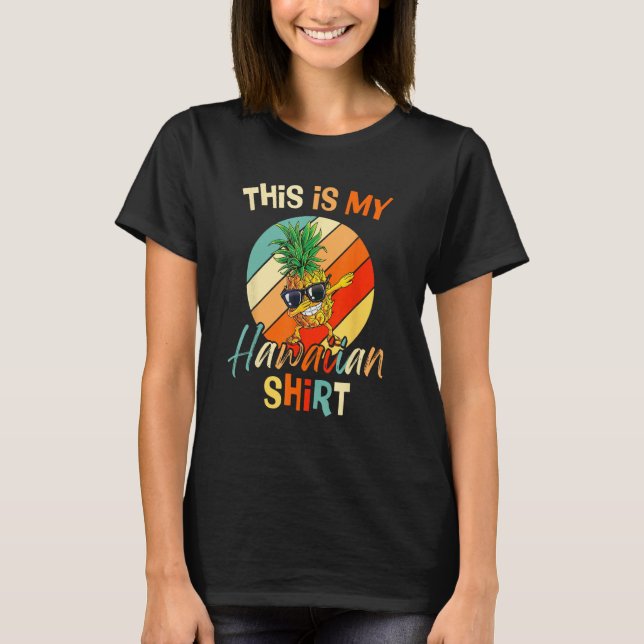 Camiseta Dabbing Pineapple This Is My Hawaiian Shirt Tropic (Frente)