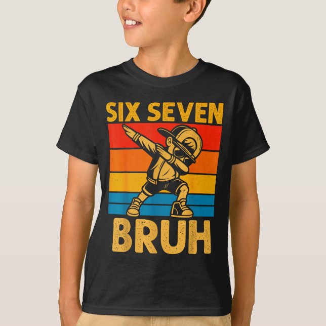 Camiseta Dabbing Six Seven Bruh 67 Meme 6 7 Numbers Funny B (Frente)