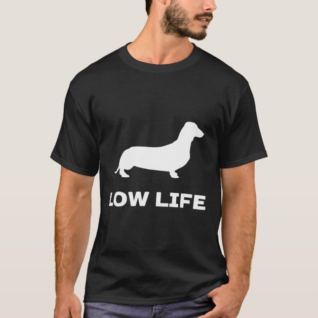 Camiseta Dachshund de Baixa Vida (Frente)