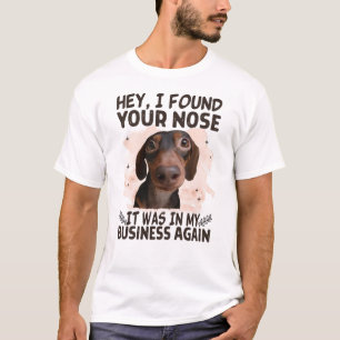 Camiseta Dachshund Ei Encontrei Seu Nariz Que Era Meu Negóc