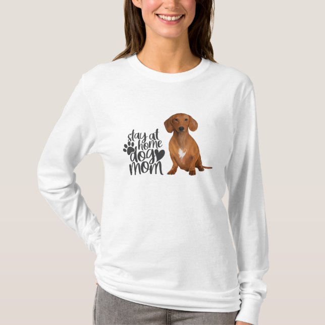 Camiseta Dachshund - Fique Em Casa, Cachorro Mãe (Frente)