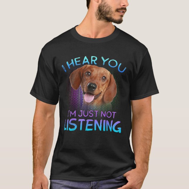Camiseta Dachshund não ouço você ouvindo (Frente)