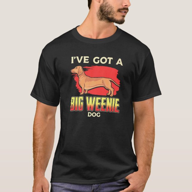 Camiseta Dachshund Wiener Dog Big Weenie (Frente)