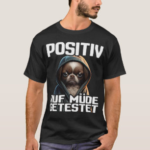 Camiseta Dackel Spruch Geschenk I Hund Positive auf müde ge