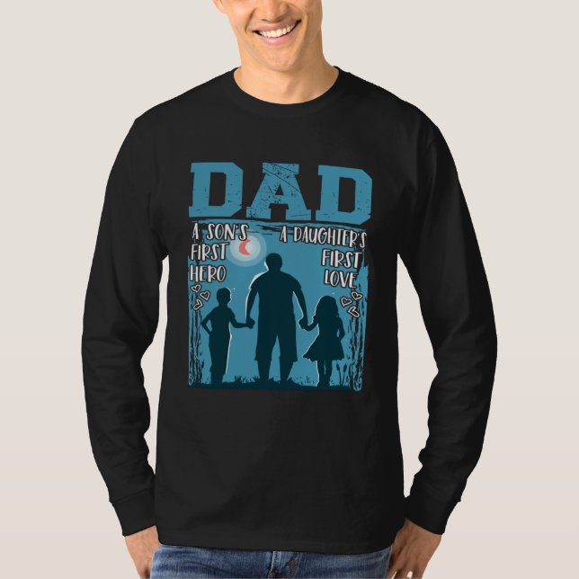 Camiseta Dad A Son s First Hero A Daughters First Love Twin (Frente)