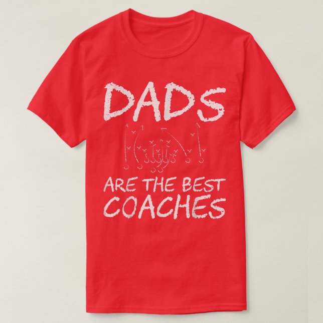 Camiseta Dad Are The Best Coaches  Great Father's Day Gift  (Frente do Design)