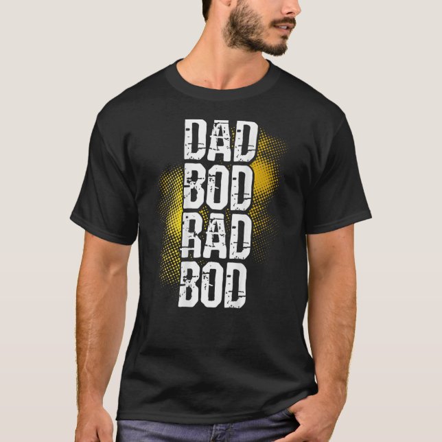 Camiseta Dad Bod Rad Bod Backprint Fathers Day (Frente)
