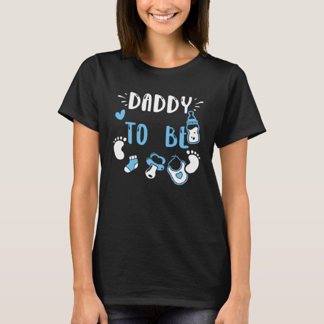 Camiseta Dad Daddy To Be  Baby Boy Sayings (Frente)