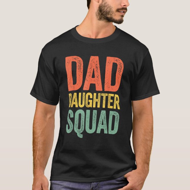 Camiseta Dad Daughter Squad  Father s Day (Frente)