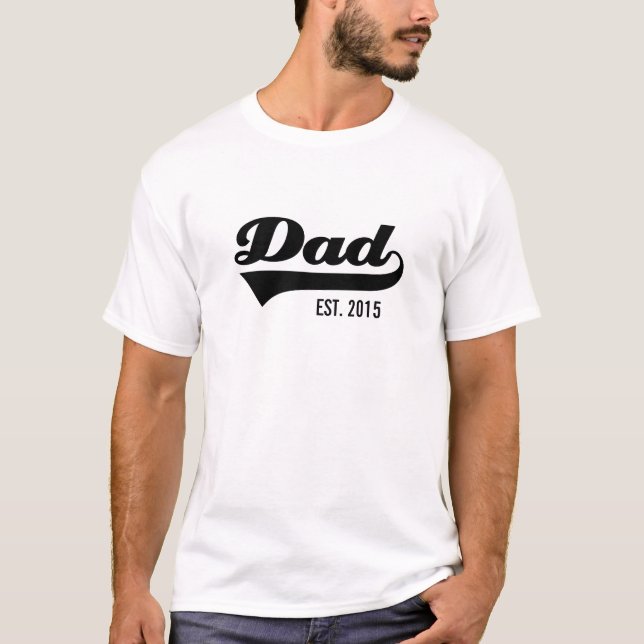 Camiseta Dad Established your own year- Dad Est. 2015 (Frente)