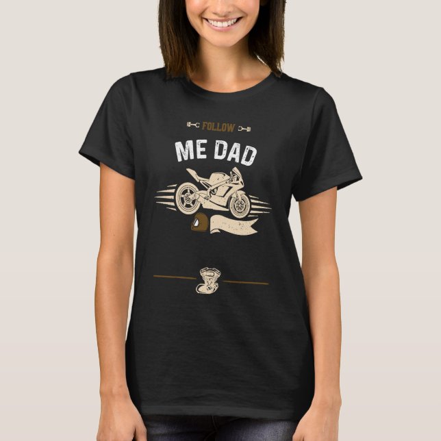 Camiseta Dad Follow Me Dad  Motorcycle Sayings (Frente)