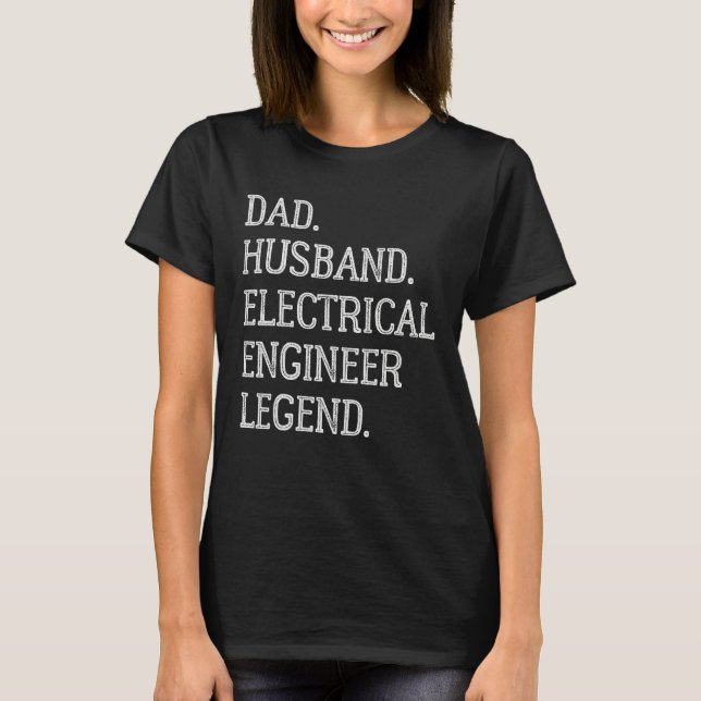 Camiseta Dad Husband Electrical Engineer Legend (Frente)