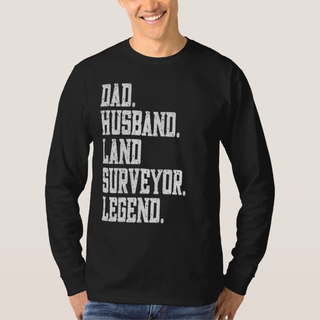 Camiseta Dad Husband Land Surveyor Legend (Frente)