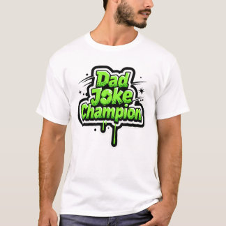 Camiseta Dad Joke Champion – Neon Graffiti Pop