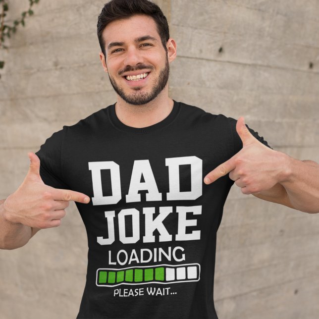 Camiseta Dad Joke Loading – The Perfect Funny Gift for dad (Criador carregado)
