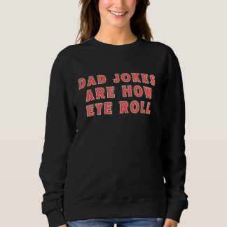 Camiseta Dad Jokes Are How Eye Roll Funny Vintage Retro Fat