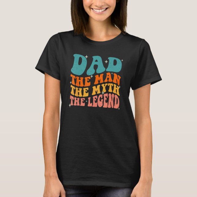 Camiseta Dad Man The Myth The Legend Retro Groovy Father's  (Frente)