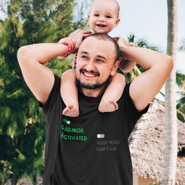 Camiseta Dad Mode and Sleep Mode