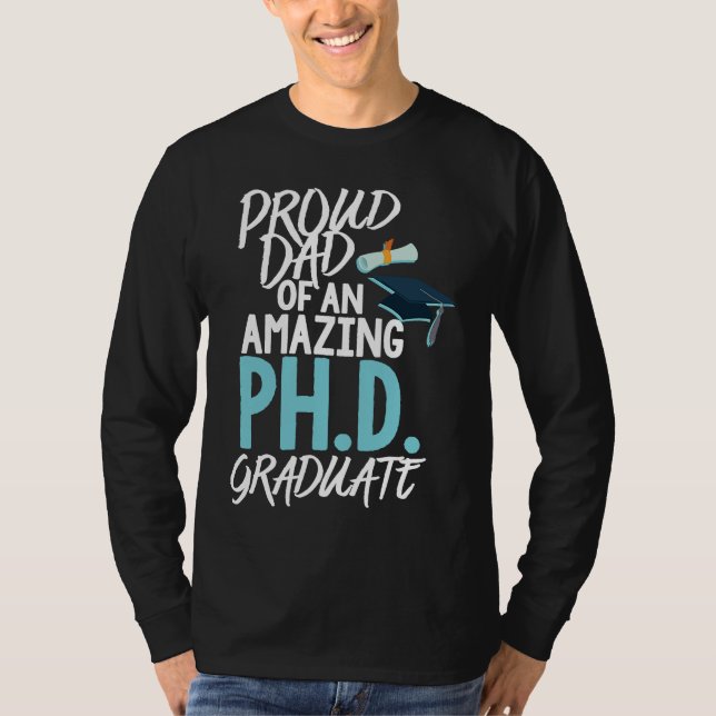 Camiseta Dad of A P hD Graduation Doctorate (Frente)