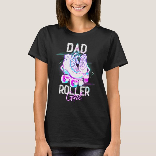 Camiseta Dad Of Roller Girl Roller Skating Birthday Matchin (Frente)